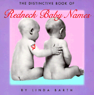 The Distinctive Book of Redneck Baby Names