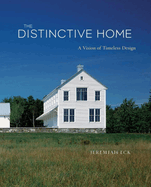 The Distinctive Home: A Vision of Timeless Design