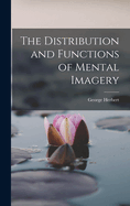 The Distribution and Functions of Mental Imagery