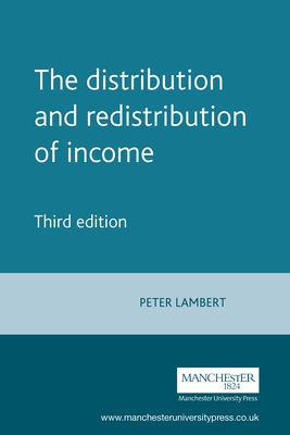 The Distribution and Redistribution of Income: Third Edition - Lambert, Peter