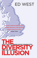 The Diversity Illusion: How Immigration Broke Britain and How to Solve it