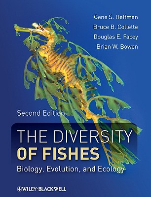 The Diversity of Fishes - Helfman, Gene S, and Collette, Bruce B, and Facey, Douglas E