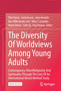 The Diversity Of Worldviews Among Young Adults: Contemporary (Non)Religiosity And Spirituality Through The Lens Of An International Mixed Method Study