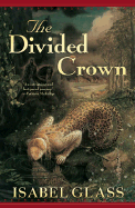 The Divided Crown - Glass, Isabel