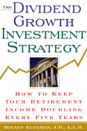 The Dividend Growth Investment Strategy: How to Keep Your Retirement Income Doubling Every Five Years