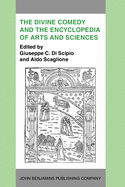 The Divine Comedy and the Encyclopedia of Arts and Sciences: Acta of the International Dante Symposium, 13-16 Nov. 1983, Hunter College, New York