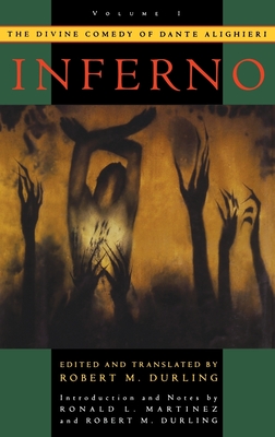 The Divine Comedy of Dante Alighieri: Volume 1: Inferno - Dante Alighieri, and Durling, Robert M. (Introduction by), and Martinez, Ronald L. (Introduction by)