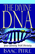 The Divine DNA: Your Identity with Divinity