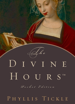 The Divine Hours - Tickle, Phyllis