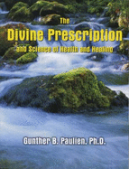 The Divine Philosophy and Science of Health and Healing