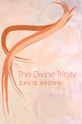 The Divine Trinity - Brown, David