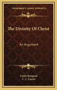 The Divinity of Christ: An Argument