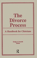 The Divorce Process: A Handbook for Clinicians
