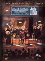 The Dixie Chicks: An Evening with the Dixie Chicks - Live From the Kodak Theatre - Joel Gallen
