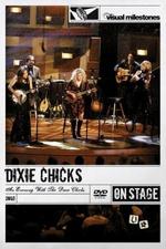 The Dixie Chicks: An Evening with the Dixie Chicks