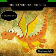 The Do Not Fear Stories: 4 Books In 1