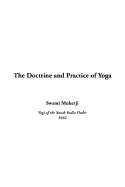 The Doctrine and Practice of Yoga - Mukerji, Swami