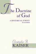 The Doctrine of God: A Historical Survey (Revised)