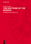 The Doctrine of the Buddha: The Religion of Reason and Meditation