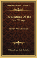 The Doctrine of the Last Things: Jewish and Christian