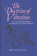 The Doctrine of Vibration: An Analysis of the Doctrines and Practices Associated with Kashmir Shaivism