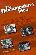 The Documentary Idea: A Critical History of English-Language Documentary Film and Video