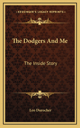 The Dodgers and Me: The Inside Story