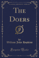 The Doers (Classic Reprint)