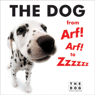 The Dog from Arf! Arf! to Zzzzzz Board Book