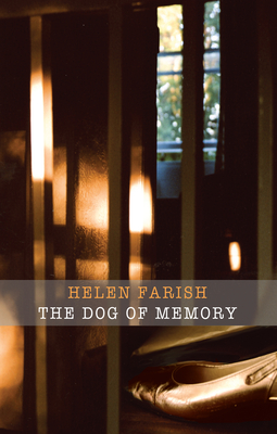 The Dog of Memory - Farish, Helen