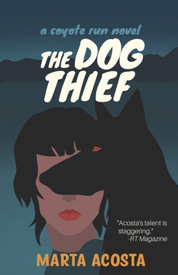 The Dog Thief - Acosta, Marta