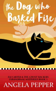 The Dog Who Barked Fire