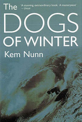 The Dogs Of Winter - Nunn, Kem