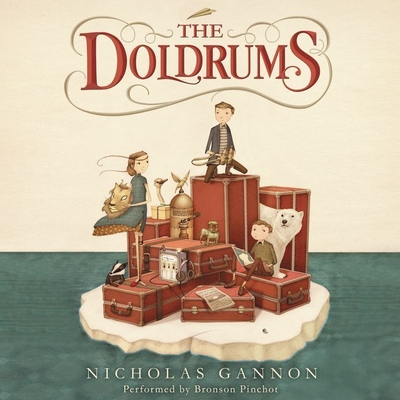 The Doldrums - Gannon, Nicholas, and Pinchot, Bronson (Read by)