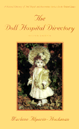 The Doll Hospital Directory: A National Directory of Doll Repair & Restoration Service in the U.S.A.