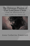 The Dolorous Passion of Our Lord Jesus Christ