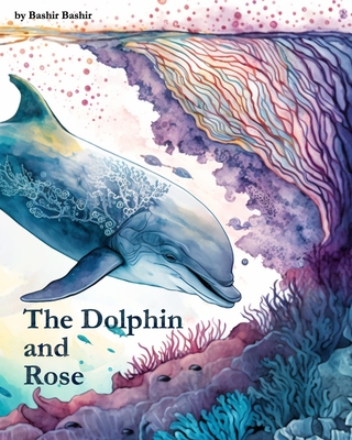 The Dolphin and Rose - Bashir, Bashir