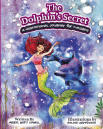 The Dolphin's Secret: A Meditational Journey for Children