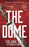 The Dome: Volume One the Paradox of Prophecy