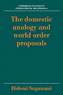 The Domestic Analogy and World Order Proposals