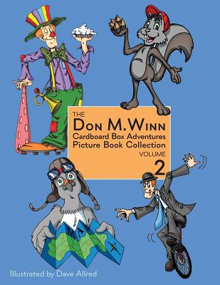The Don M. Winn Cardboard Box Adventures Picture Book Collection Volume Two - Winn, Don M