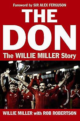 The Don: The Willie Miller Story - Miller, Willie, and Robertson, Rob