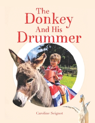 The Donkey And His Drummer - Seignot, Caroline