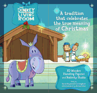 The Donkey in the Living Room Nativity Set: A Tradition That Celebrates the True Meaning of Christmas