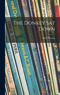 The donkey sat down