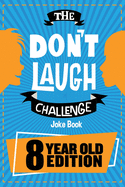 The Don't Laugh Challenge: 8 Year Old Edition