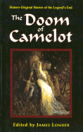 The Doom of Camelot - Various, and Lowder, James (Editor)