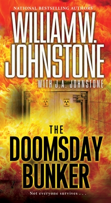 The Doomsday Bunker - Johnstone, William W, and Johnstone, J A