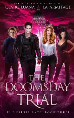 The Doomsday Trial - Armitage, J a, and Luana, Claire