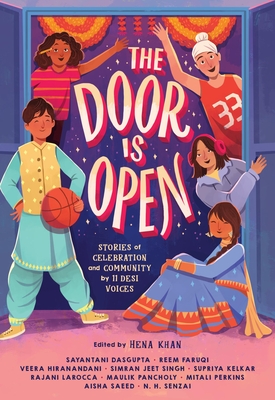 The Door Is Open: Stories of Celebration and Community by 11 Desi Voices - Khan, Hena (Editor), and Hiranandani, Veera, and Kelkar, Supriya